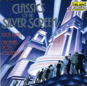 Erich Kunzel - Classics of the Silver Screen