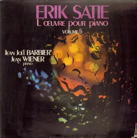 Erik Satie - L'Œuvre Pour Piano Volume 5