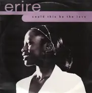 Erire - Could This Be the Love