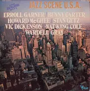 Erroll Garner / Benny Carter / Howard McGhee / Vic Dickenson / Wardell Gray / Stan Getz / Nat King - Jazz Scene U.S.A.