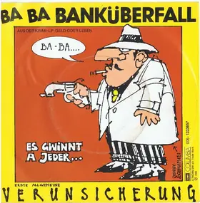 Erste Allgemeine Verunsicherung - Ba Ba Banküberfall