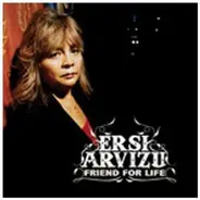 Ersi Arvizu - Friend for Life