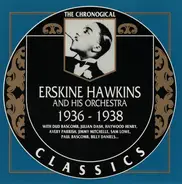 Erskine Hawkins And His Orchestra - 1936-1938