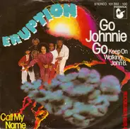 Eruption - Go Johnnie Go (Keep On Walking, John B.)