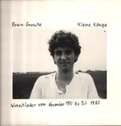 Erwin Grosche - Kleine Könige - Wunschlieder Von November 1970 Bis Juli 1980