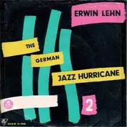 Erwin Lehn Und Sein Südfunk Tanzorchester - The German Jazz Hurricane 2