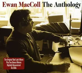 Ewan MacColl - The Anthology