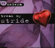 Et Cetera - Break My Stride