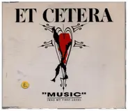 Et Cetera - Music (Was My First Love)
