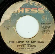 Etta James - The Love Of My Man / Nothing From Nothing Leaves Nothing