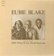 Eubie Blake - And His Friends Edith Wilson And Ivan Harold Browning