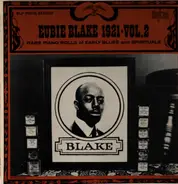 Eubie Blake - 1921 - Vol. 2 Rare Piano Rolls Of Early Blues And Spirituals