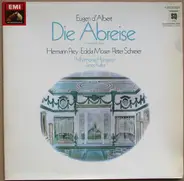 Eugen D'Albert / Hermann Prey , Edda Moser , Peter Schreier , Philharmonia Hungarica , Janos Kulka - Die Abreise