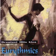 Eurythmics - Greatest Hits Live