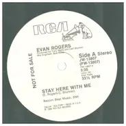 Evan Rogers - Stay Here With Me