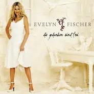 Evelyn Fischer - Die Gedanken Sind Frei