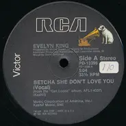 Evelyn King - Betcha She Don't Love You