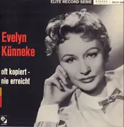 Evelyn Künneke - Oft Kopiert-nie erreicht