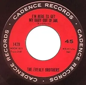 The Everly Brothers - I'm Here To Get My Baby Out Of Jail / Lightning Express