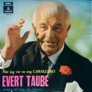 Evert Taube - När Jag Var En Ung Caballero (Sjunger Till Luta Och Orkester)