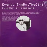 Everything But The Girl - Lullaby Of Clubland