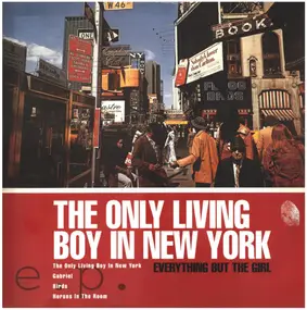 Everything But the Girl - The Only Living Boy In New York E.P.