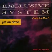 Exclusive System Featuring Max P. - Get On Down