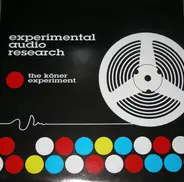 Experimental Audio Research - The Köner Experiment