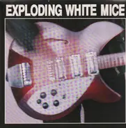 Exploding White Mice - Exploding White Mice