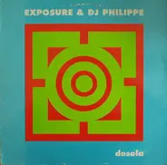 Exposure & DJ Philippe - Desola