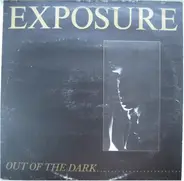 Exposure - Out Of The Dark .......... Into The Light