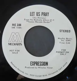The Expression - California Is Just Mississippi / Let Us Pray