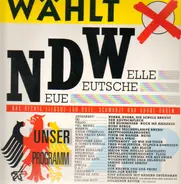 Extrabreit / Nina Hagen / Falco a.o. - Wählt NDW - Das Rechte Liedgut für Rote, Schwarze und Grüne Ohren