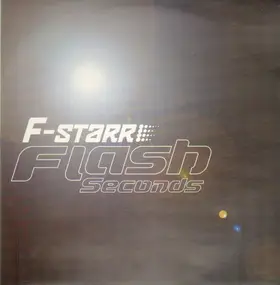 F-Starr - Flash / Seconds