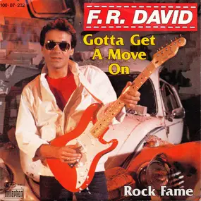 F. R. David - Gotta Get A Move On / Rock Fame