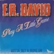 F.R. David - Play A Little Game