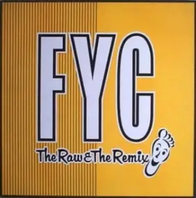 F. Y. C. - The Raw & The Remix