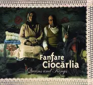 Fanfare Ciocarlia - Queens and Kings