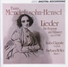 Mendelssohn-Hensel - Lieder Für Sopran Und Klavier Opp. 1,7,9,10