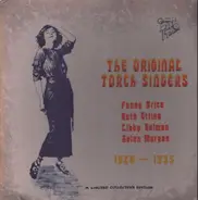 Fanny Brice, Ruth Etting, Libby Holman, Helen Morgan - The Original Torch Singers