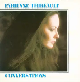 Fabienne Thibeault - Conversations