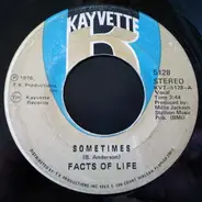 Facts Of Life - Sometimes / Love Is The Final Truth