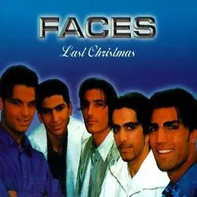 Faces - Last Christmas