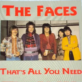 Faces - That's All You Need