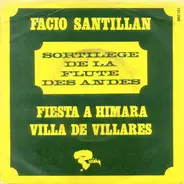 Facio Santillan - Sortilège De La Flûte Des Andes