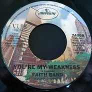 Faith Band - You're My Weakness / Forever