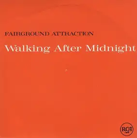 Fairground Attraction - Walking After Midnight