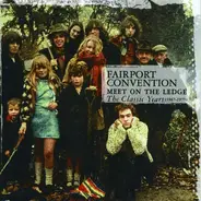 Fairport Convention - Meet On The Ledge The Classic Years (1967-1975)