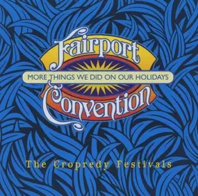 Fairport Convention - More Things We Did On Our Holidays