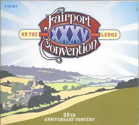 Fairport Convention - On The Ledge - 35th Anniversary Concert